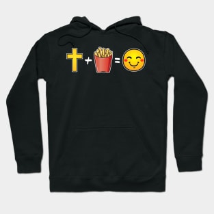 Christ plus French Fries equals happiness Christian Hoodie